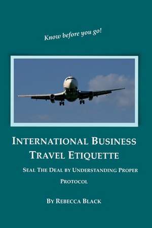 International Business Travel Etiquette de Rebecca Black