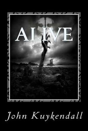 Alive de John Kuykendall