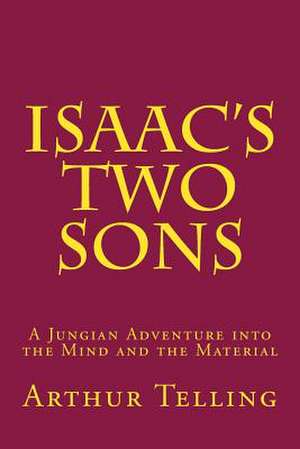 Isaac's Two Sons de Arthur Telling