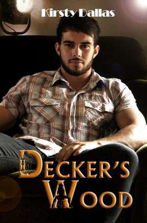 Decker's Wood de Kirsty Dallas