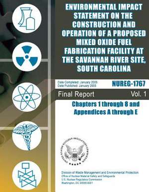 Environmental Impact Statement on the Construction and Operation of a Proposed Mixed Oxide Fuel Fabrication Facility at the Savannah River Site, South de U. S. Nuclear Regulatory Commission