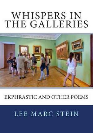 Whispers in the Galleries de Lee Marc Stein