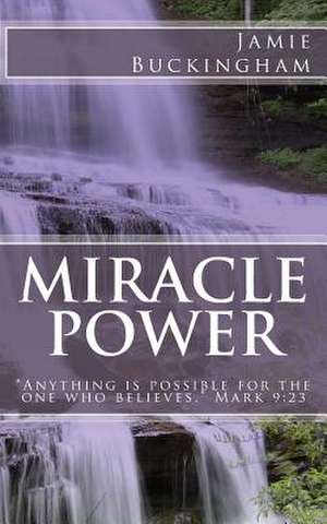 Miracle Power de Jamie Buckingham