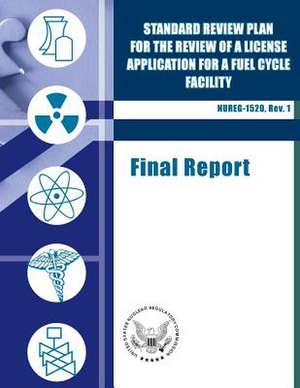 Standard Review Plan for the Review of a License Application for a Fuel Cycle Facility de U. S. Nuclear Regulatory Commission