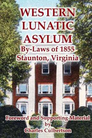 Western Lunatic Asylum de Charles Culbertson