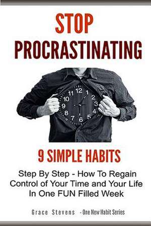 Stop Procrastinating de Grace Stevens