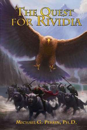 The Quest for Rividia de Michael G. Perrin Ph. D.