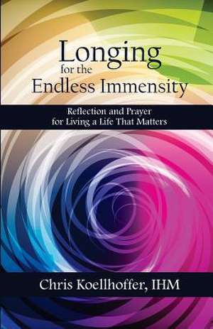 Longing for the Endless Immensity de Chris Koellhoffer Ihm