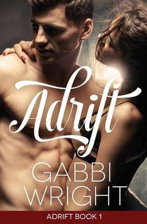 Adrift (Book 1) de Gabbi Wright