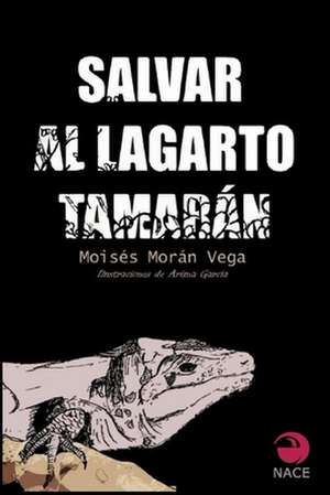 Salvar a Tamaran de Moises Moran Vega