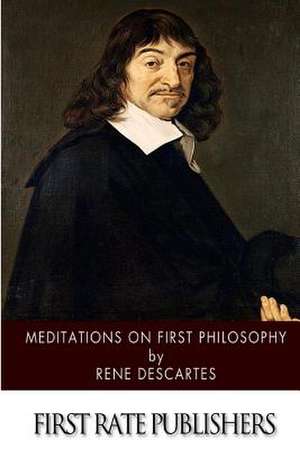 Meditations on First Philosophy de Rene Descartes