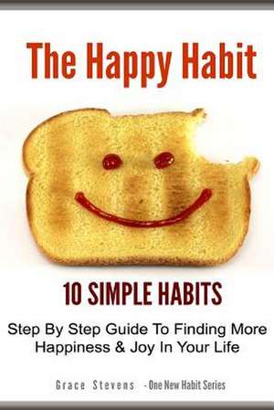 The Happy Habit de Grace Stevens