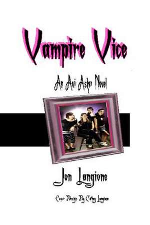 Vampire Vice de Jon Langione