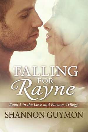 Falling for Rayne de Shannon Guymon