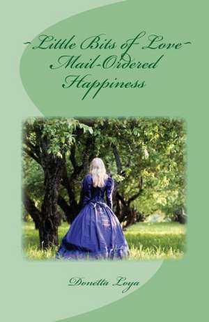 Mail-Ordered Happiness de Donetta Loya