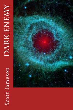 Dark Enemy de Scott Jameson