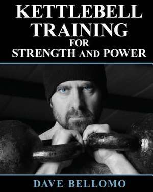 Kettlebell Training de Dave Bellomo