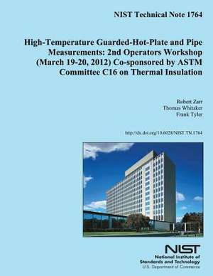 High-Temperature Guarded-Hot-Plate and Pipe Measurements de U. S. Depar Tment of Commerce