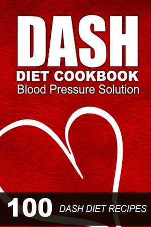 Dash Diet Cookbook de Ruthie Porter