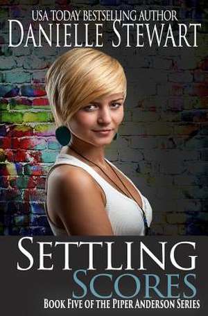 Settling Scores de Danielle Stewart