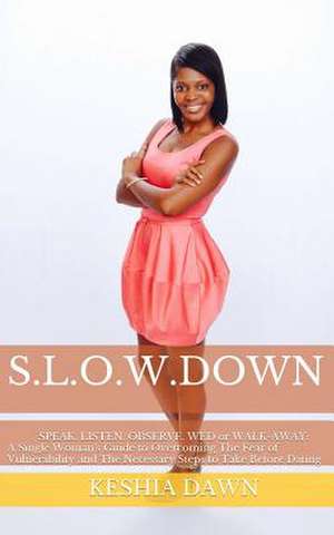 S.L.O.W. Down de Keshia Dawn