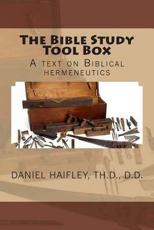 The Bible Study Tool Box de Dr Daniel S. Haifley