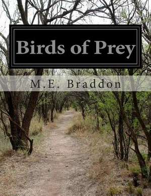 Birds of Prey de M. E. Braddon