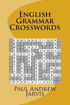 English Grammar Crosswords de Paul Andrew Jarvis