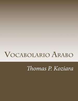 Vocabolario Arabo de Thomas P. Koziara