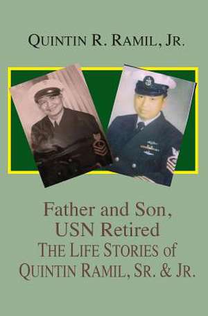 Father and Son, USN Retired de Quintin R. Ramil Jr