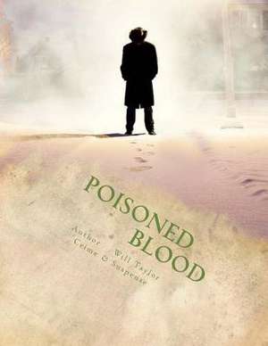 Poisoned Blood de Will Taylor