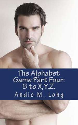 The Alphabet Game - Part Four de Andie M. Long