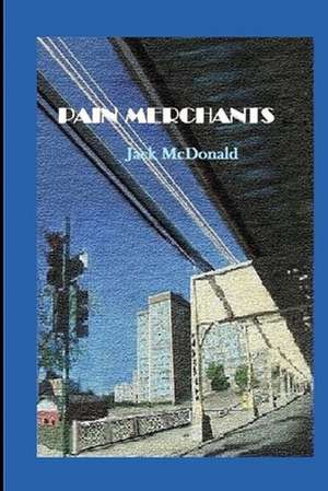 Pain Merchants de MR Jack McDonald