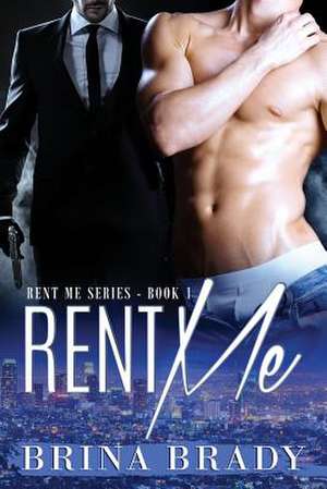 Rent Me de Brina Brady