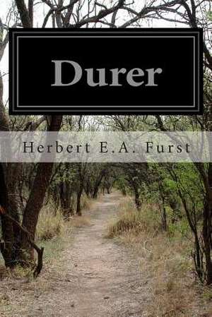 Durer de Herbert E. a. Furst