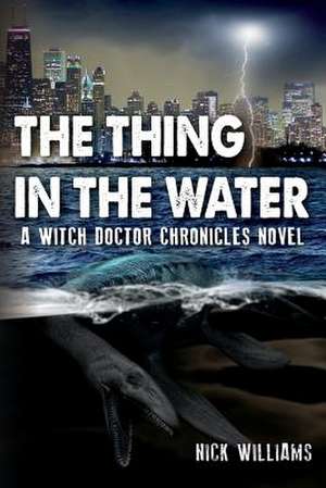 The Thing in the Water de Nick Williams