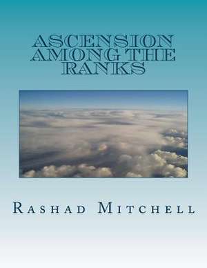 Ascension Among the Ranks de Rashad Skyla Mitchell