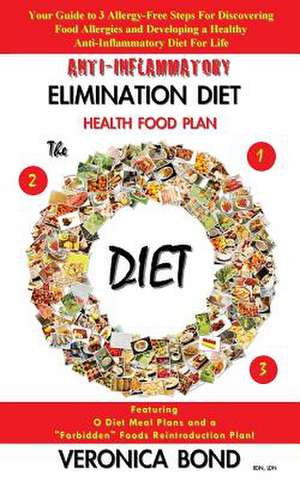 Anti-Inflammatory Elimination Diet Health Food Plan de Veronica Bond