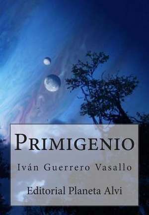 Primigenio de Vasallo, Ivan Guerrero