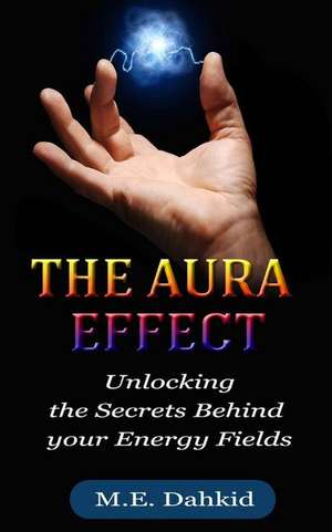 The Aura Effect de M. E. Dahkid