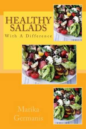 Healthy Salads de Marika Germanis