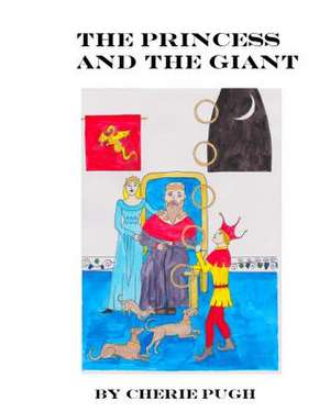 The Princess and the Giant de Cherie Pugh