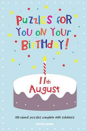 Puzzles for You on Your Birthday - 11th August de Clarity Media