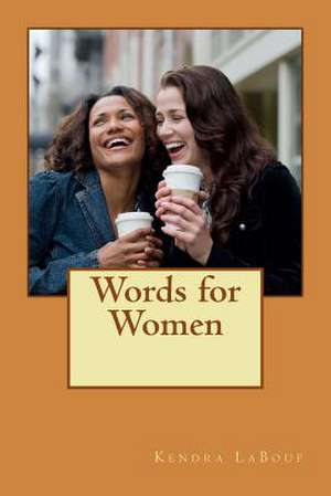 Words for Women de Kendra Labouf