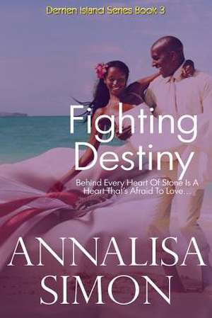 Fighting Destiny de Annalisa Simon