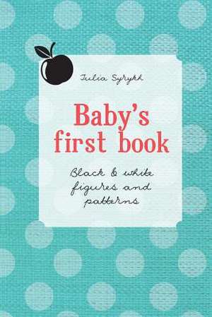 Baby's First Book de Julia a. Syrykh