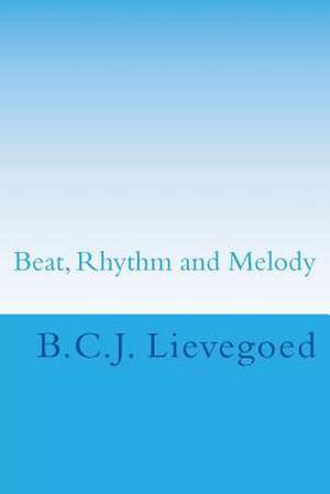 Beat, Rhythm and Melody de B. C. J. Lievegoed