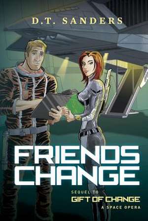 Friends Change de D. T. Sanders