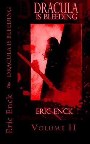 Dracula Is Bleeding de Eric Enck