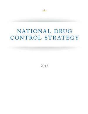 National Drug Control Strategy de Executive Office of the President of the